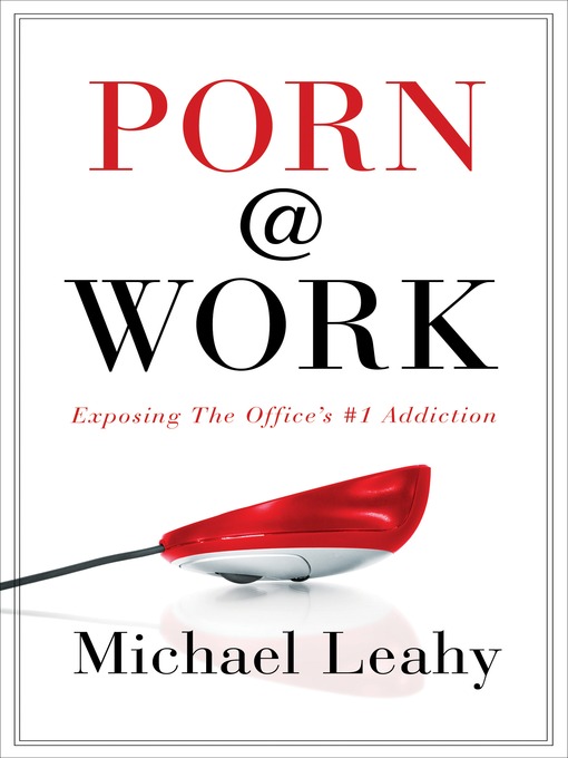 Title details for Porn @ Work by Michael Leahy - Available